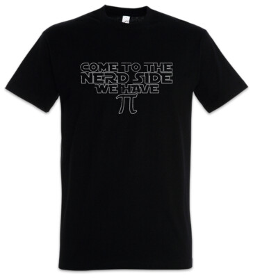 Come To The Nerd Side T-Shirt Fun Geek Nerd Pi Maths Engineer Math Teacher Sign