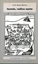 Israele, radice santa - Carlo Maria Martini (Vita e Pensiero) [1993]