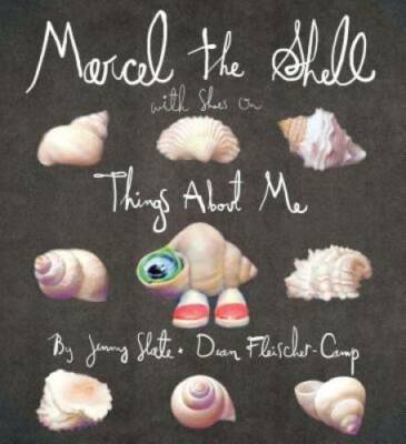 Marcel the Shell with Shoes On: Things About Me - Hardcover - GOOD