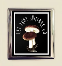 Let That Shiitake Go Cigarette Case Business Card ID Holder Wallet Mushroom Pun