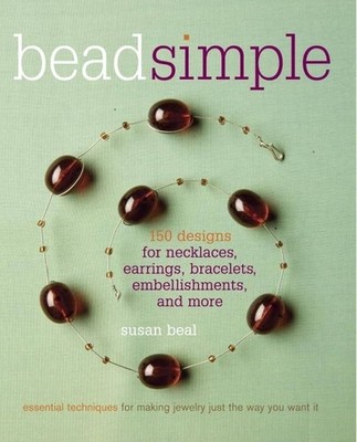 Book ''Bead Simple'' by Susan Beal 150 Designs & Essential Techniques