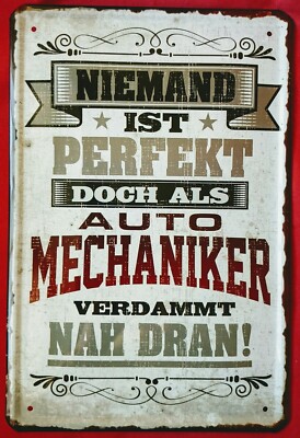 Blechschild 20x30 Niemand ist perfekt doch als AUTO MECHANIKER nah dran Spruch