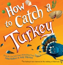How to Catch a Turkey - Hardcover By Wallace, Adam - VERY GOOD