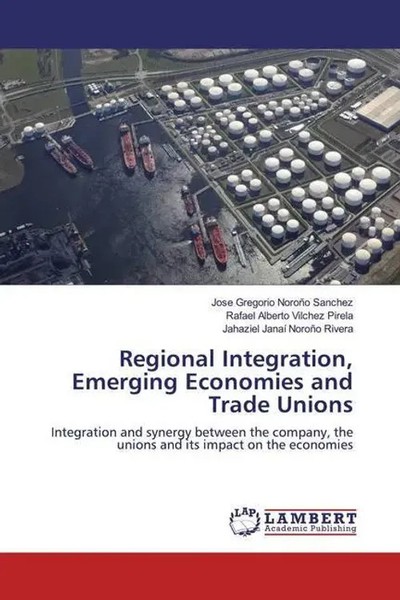 José Gregorio NoroñO SáNchez (U. A.) | Regional Integration, Emerging...-image