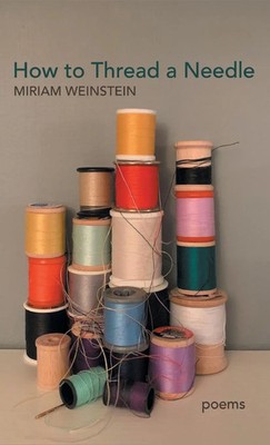 Miriam Weinstein | How to Thread a Needle | Buch | Englisch (2022) | Gebunden