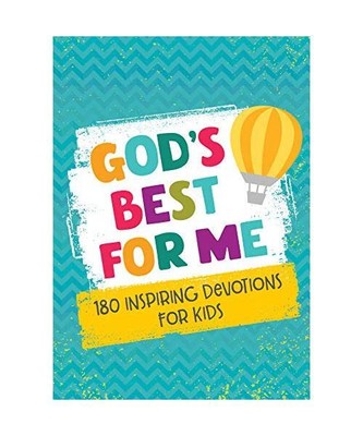 God's Best for Me: 180 Inspiring Devotions for Kids, Marilee Parrish