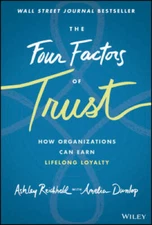 The Four Factors of Trust: How Organizations Can Earn Lifelong Loyalty - GOOD