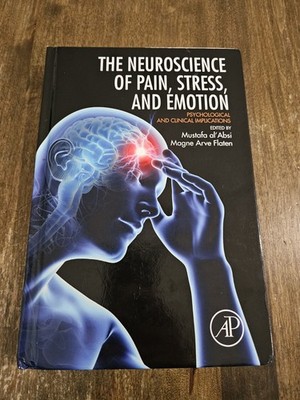 Neuroscience of Pain, Stress, and Emotion: Psychological and Clinical Implic...