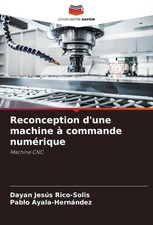 Dayan Jesús Rico-Solis (u. a.) | Reconception d'une machine à commande numérique