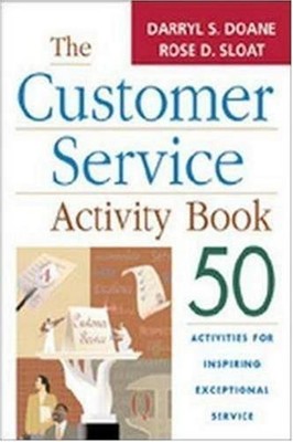 The Customer Service Activity Book : 50 Activities for Inspiring