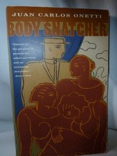 BODY SNATCHER By Juan Carlos Onetti