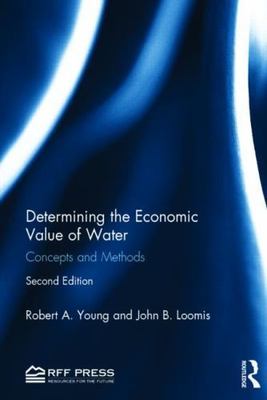 Determining the Economic Value of Water : Concepts and Methods, Hardcover by ...
