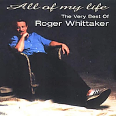 Roger Whittaker - All Of My Life (The Best Of) - Roger Whittaker CD 7OVG The - Bild 1 von 2