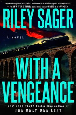 Riley Sager With a Vengeance