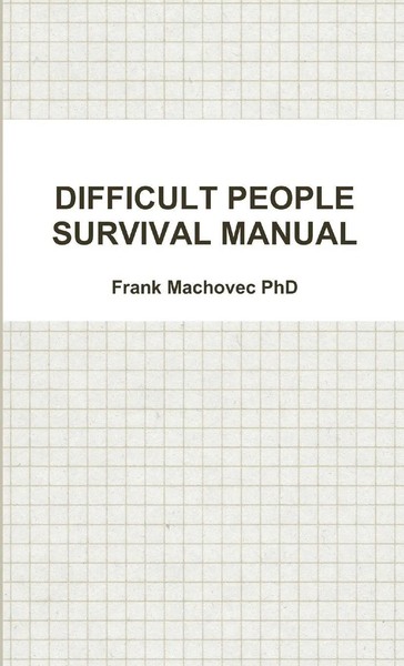 Frank Machovec | Difficult People Survival Manual | Taschenbuch | Englisch-image