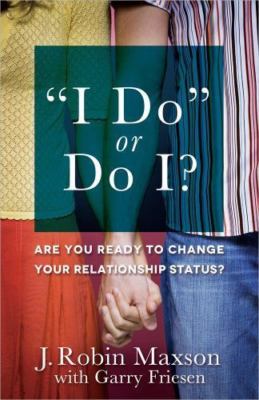 I Do or Do I? by Maxson, J. Robin
