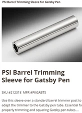 PSI Barrel Trimming Sleeve for Gatsby Pen & PSI Gatsby Pen Kit Bushing Set