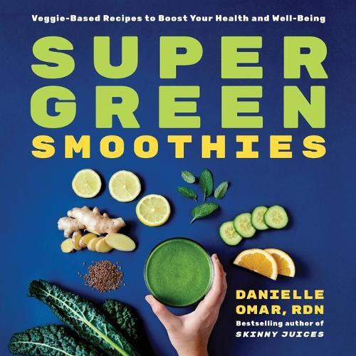 Danielle Omar RD Super Green Smoothies (Tascabile) eBay