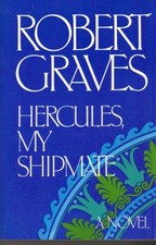 HERCULES, MY SHIPMATE By Robert Graves *Excellent Condition*