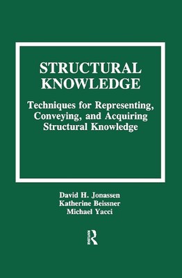 Structural Knowledge: Techniques for Representing, Conveying, and Acquiring Stru
