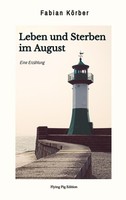Leben Und Sterben Im August Fabian KöRber