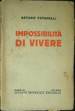 IMPOSSIBILITA' DI VIVERE DA RILEGARE TOFANELLI ARTURO