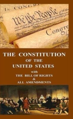 The Constitution of the United States with the Bill of Rights and All Amendments
