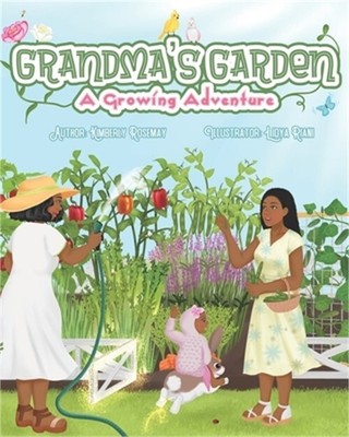 Grandma's Garden: A Growing Adventure (Paperback or Softback)
