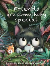 Friends are something special: in Nicaragua by Melike Ak Hardcover Book