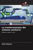 Mona Elzayat | La Trasformazione Del Sistema Sanitario | Taschenbuch