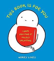 This Book Is for You: I Hope You Find It Mildly Upl... | Buch | Zustand sehr gut