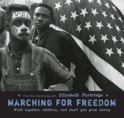 Marching for Freedom: Walk Together Children and Don't Yo - VERY GOOD