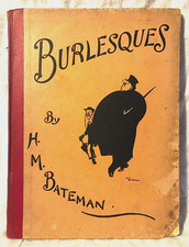 H M Bateman - Burlesques - 1st/1st 1916 Duckworth - 37 Illustrations