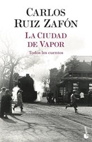 La Ciudad De Vapor, Carlos Ruiz Zafon
