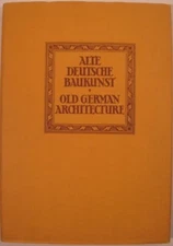 Karl Robert Langewiesche / OLD GERMAN ARCHITECTURE DEUTSCHE BAUKUNST DES 1922