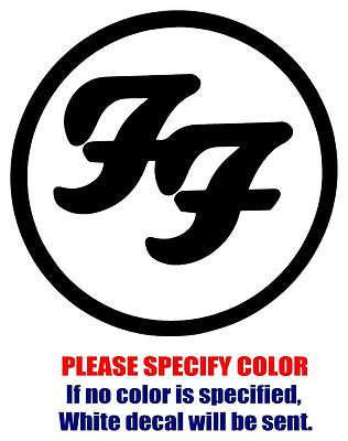 Foo Fighters Band Graphic Die Cut decal sticker Car Truck Boat Window 9''