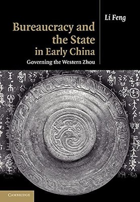 Li Feng - Bureaucracy and the State in Early China   Governing the Wes - G555z