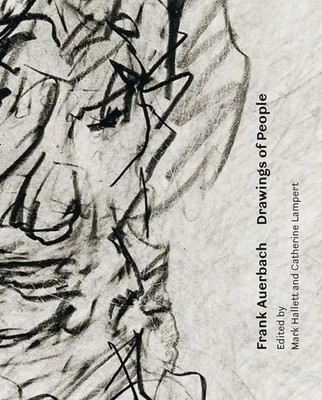 Frank Auerbach | Drawings of People | Catherine Lampert (u. a.) | Buch | 2022