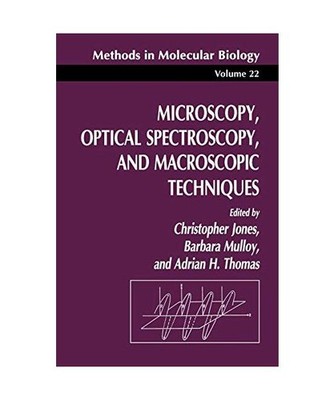 Microscopy, Optical Spectroscopy, and Macroscopic Techniques, Christopher Jones,