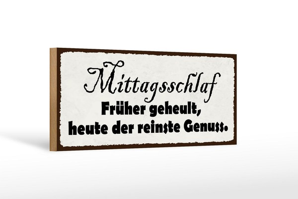 Holzschild Spruch 27X10 Cm Mittagsschlaf FrüHer Geheult Deko Schild Wooden Sign-image