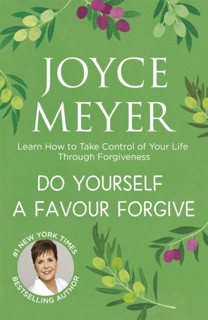 Do Yourself a Favour ... Forgive by Joyce Meyer (Paperback Book)