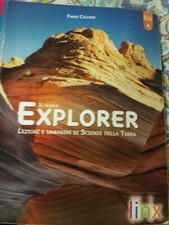 IL NUOVO EXPLORER lezioni e immagini di scienza della terra  di Fabio Calvino