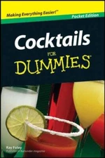 Cocktails for Dummies (Pocket Edition) - Paperback By Ray Foley - VERY GOOD