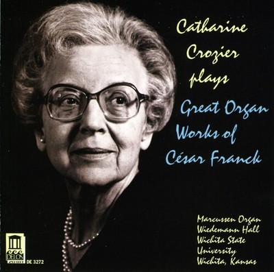 Catharine Crozier - Crozier Plays Great Organ Works of Cesar Franck [New CD]