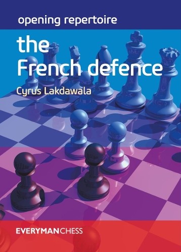 Opening Repertoire: The French Defence Cyrus Lakdawala - Image 5
