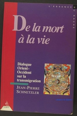 Vom Tod zum Leben: Ost-West-Dialog zur Transmigration - Schnetzler