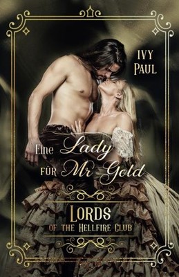 Eine Lady für Mr Gold (Lords of the Hellfire Club, Band 9)