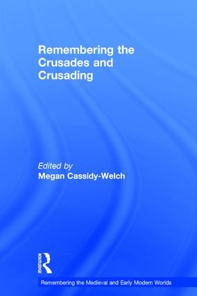 Remembering the Crusades and Crusading