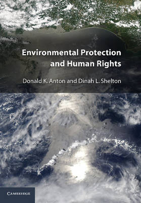 Environmental Protection and Human Rights Anton Shelton Paperback 9780521747103