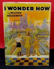 I WONDER HOW by Milton Goldsmith, Why•When & Wherefore of Many Things HCDJ 1939 